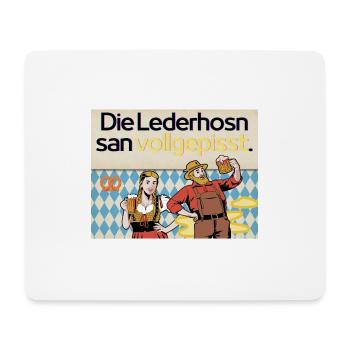 Die Lederhosn san vollgepisst. - Mousepad (Querformat) - Weiß - Vorne