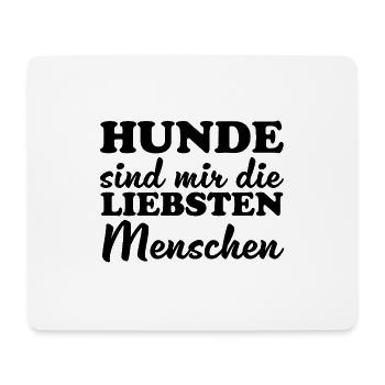 Hunde sind mir die liebsten Menschen - Mousepad (Querformat) - Weiß - Vorne