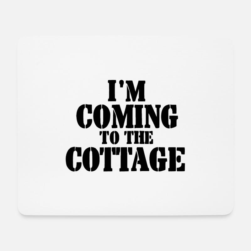 I`m coming to the cottage - schwarz - Mousepad (Querformat) - Weiß