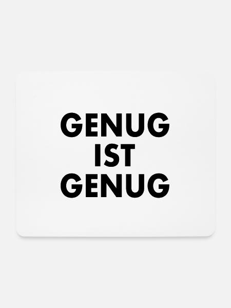 Genug ist genug - Mousepad (Querformat) - Weiß