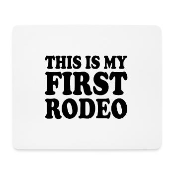 This is my first rodeo - Tapis de souris (format paysage) - blanc - Devant