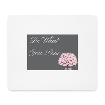 Do What You Love dark grey with pink text - Mouse Pad (horizontal) - white - Front