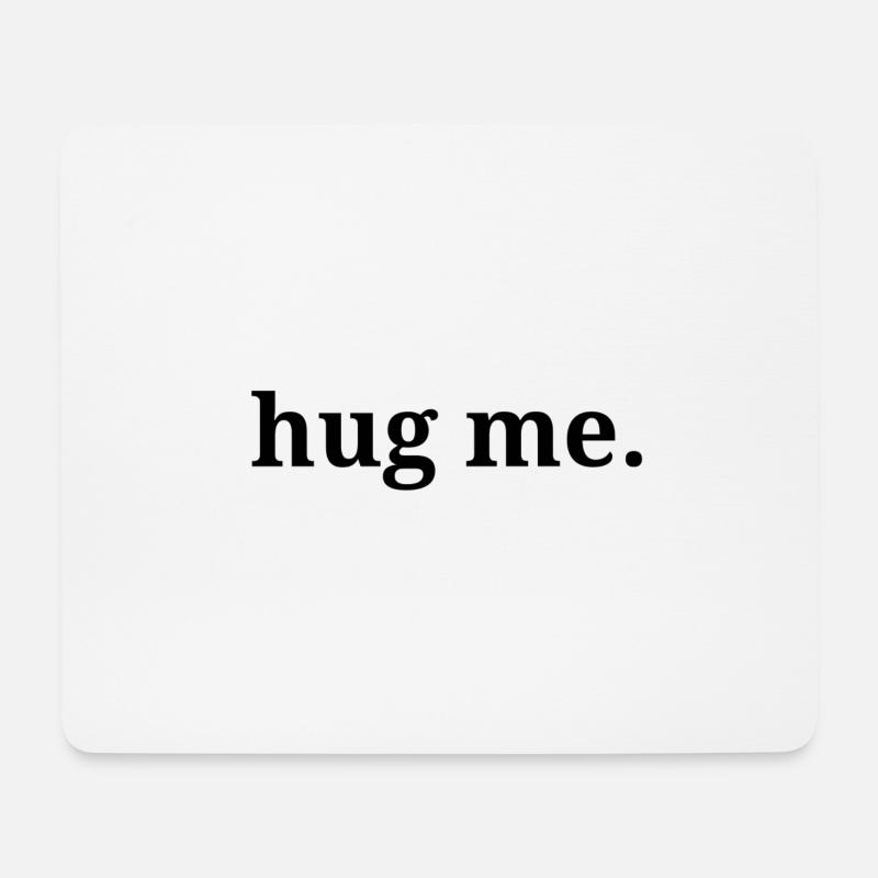 hug me - Mousepad (Querformat) - Weiß