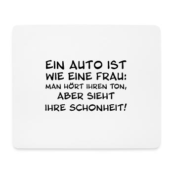 Ein Auto ist wie eine Frau Lustig Spruch Geschenk - Mousepad (Querformat) - Weiß - Vorne