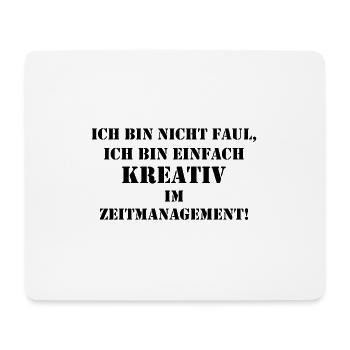 Ich bin nicht Faul Kreativ Lustig Spruch - Mousepad (Querformat) - Weiß - Vorne