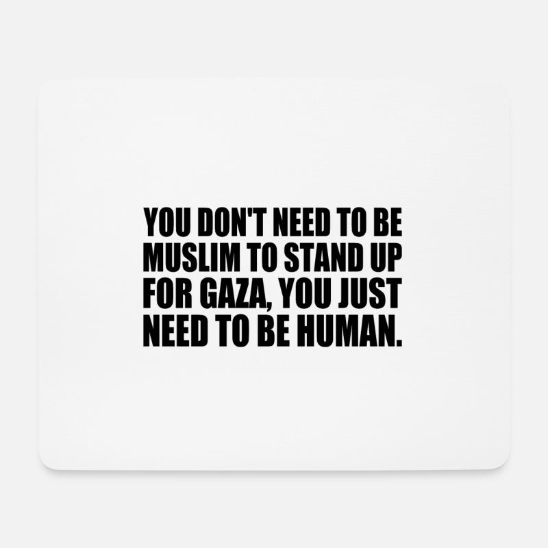 you don't need to be muslim to stand up for gaza - Mousepad (Querformat) - Weiß