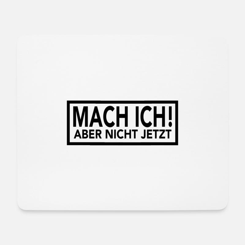 Mach ich ! Aber nicht jetzt schwarz - Mousepad (Querformat) - Weiß