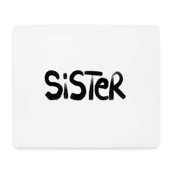Sister - Mousepad (Querformat) - Weiß - Vorne