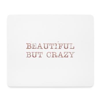 Beautiful but crazy - Mousepad (Querformat) - Weiß - Vorne