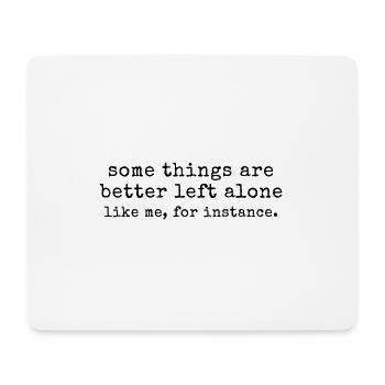 Introverted Humor - Some Things Are Better - Mouse Pad (horizontal) - white - Front