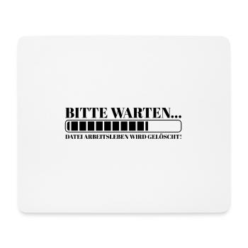 Bitte warten Datei Arbeitsleben wird gelöscht - Mousepad (Querformat) - Weiß - Vorne