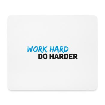 Work hard do harder - Mousepad (Querformat) - Weiß - Vorne