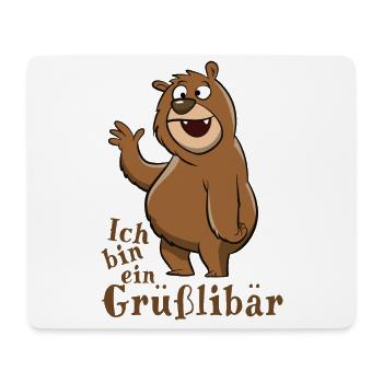 Ich bin ein Grüßlibär - Grizzly grüßt fröhlich - Mousepad (Querformat) - Weiß - Vorne