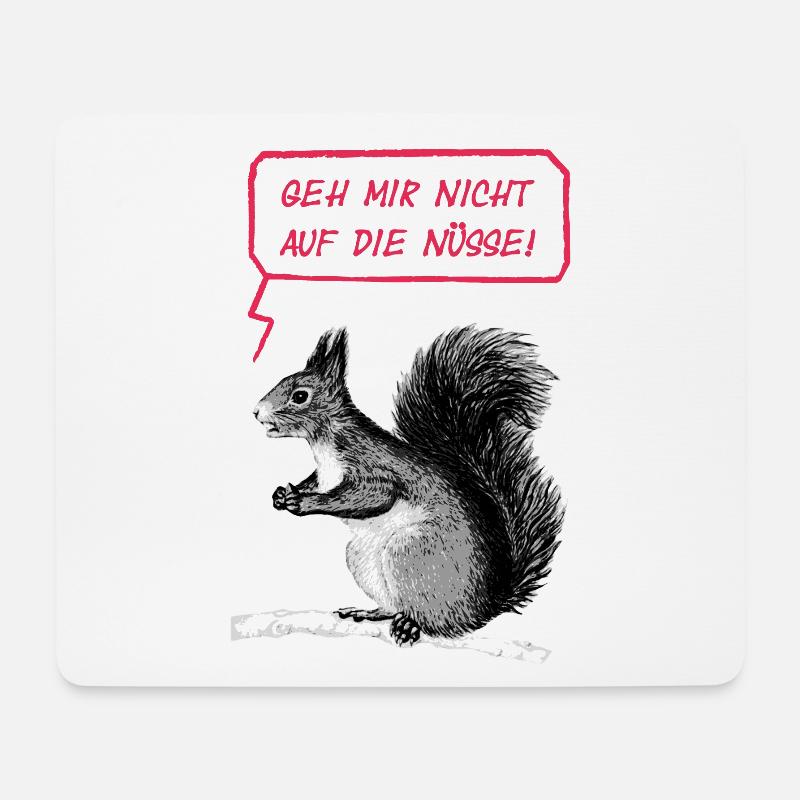 Geh mir nicht auf die Nüsse - Mousepad (Querformat) - Weiß