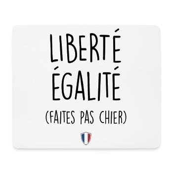 Zitat,Humor,Freiheit Gleichheit,Frankreich,Französisch - Mousepad (Querformat) - Weiß - Vorne