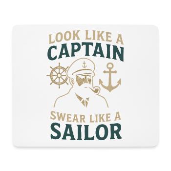 Look like a Captain, Swear like a Sailor saying - Mouse Pad (horizontal) - white - Front