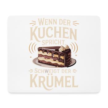When the cake speaks, the crumb is silent - Mouse Pad (horizontal) - white - Front