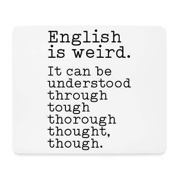 English is weird - Mousepad (Querformat) - Weiß - Vorne