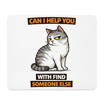 Moody Cat Help Find Someone Else - Mouse Pad (horizontal) - white - Front