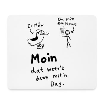 Pommes Deev Möw – Lustiger Plattdeutsch Spruch Möw - Mouse Pad (horizontal) - white - Front