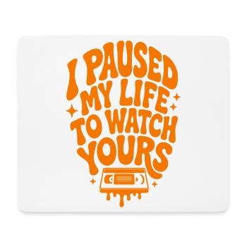 Pause My Life To Watch Horror - Mouse Pad (horizontal) - white - Front