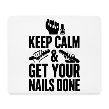 Keep Calm & Get Your Nails Done - Mouse Pad (horizontal) - white - Front