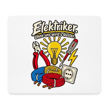 Elektriker Ohne uns wird's duster - Mousepad (Querformat) - Weiß - Vorne