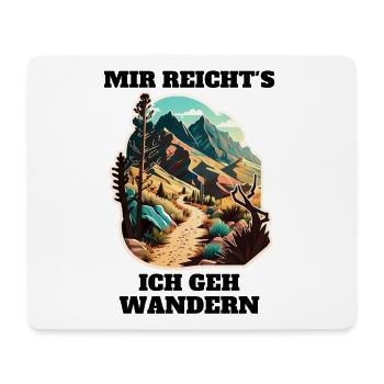 Mir reicht's ich geh wandern - Mousepad (Querformat) - Weiß - Vorne