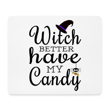 Witch Better Have My Candy HARIZ Halloween Horror - Mouse Pad (horizontal) - white - Front
