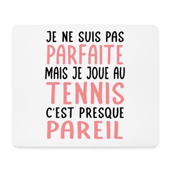 Je ne suis pas parfaite mais je joue au tennis - Tapis de souris (format paysage) - blanc - Devant