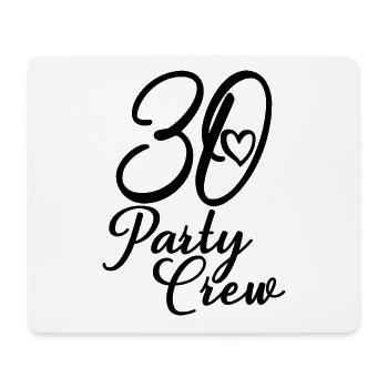 30 Party Crew 30. Geburtstag 30 Jahre alt - Mousepad (Querformat) - Weiß - Vorne