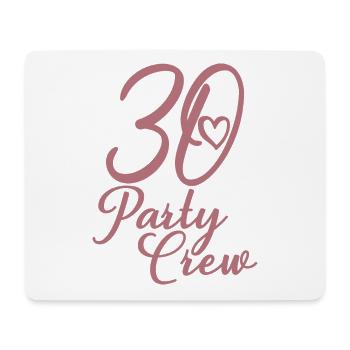 30 Party Crew 30. Geburtstag 30 Jahre alt - Mousepad (Querformat) - Weiß - Vorne