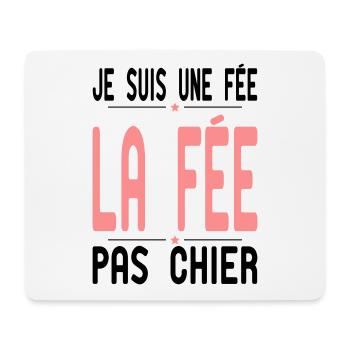 Je suis une Fée - la Fée pas Chier - Cadeau Humour - Tapis de souris (format paysage) - blanc - Devant