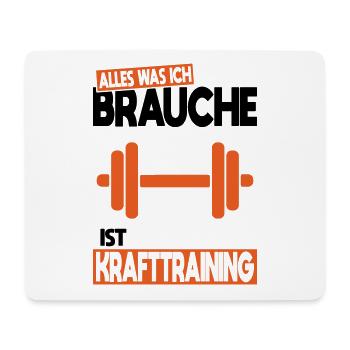 Alles was ich brauche ist Krafttraining - Mousepad (Querformat) - Weiß - Vorne