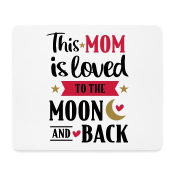 I love you to the moon and back - gift for mother - Mouse Pad (horizontal) - white - Front