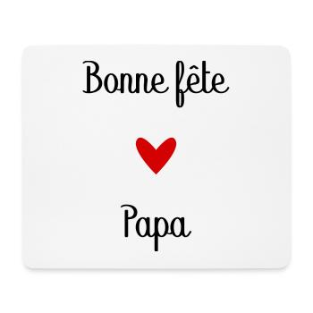BONNE FÊTE PAPA. PAPA. FÊTE DES PÈRES. BONNE FÊTE - Tapis de souris (format paysage) - blanc - Devant