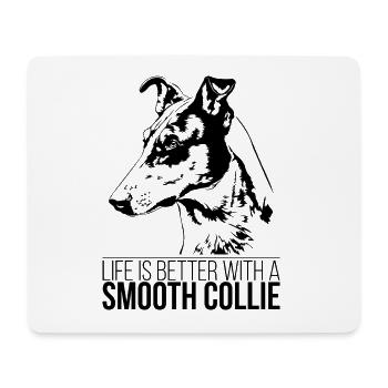 SMOOTH COLLIE life is better Hundespruch Hunde - Mousepad (Querformat) - Weiß - Vorne