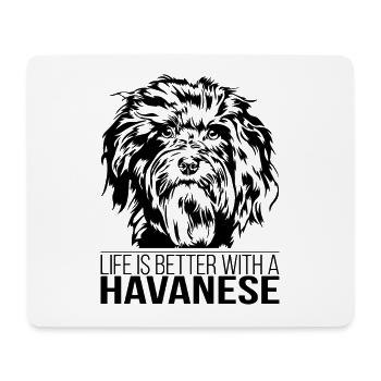 Havanese life is better Dogs Dog Wilsigns - Mouse Pad (horizontal) - white - Front