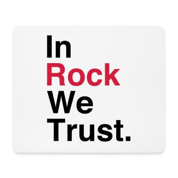 In Rock We Trust. - Mouse Pad (horizontal) - white - Front