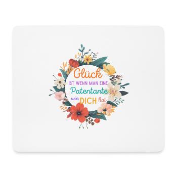 GLÜCK IST WENN MAN EINE PATENTANTE WIE DICH HAT! - Mousepad (Querformat) - Weiß - Vorne