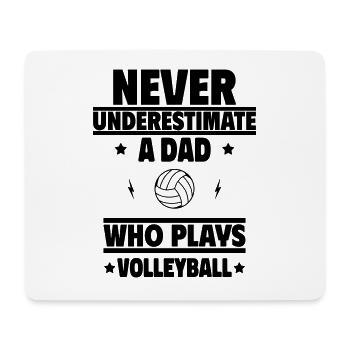 Never underestimate a dad who plays volleyball - Mouse Pad (horizontal) - white - Front