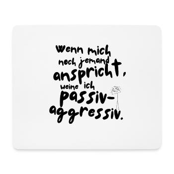 Wenn mich noch jemand anspricht... – Shirt - Mousepad (Querformat) - Weiß - Vorne