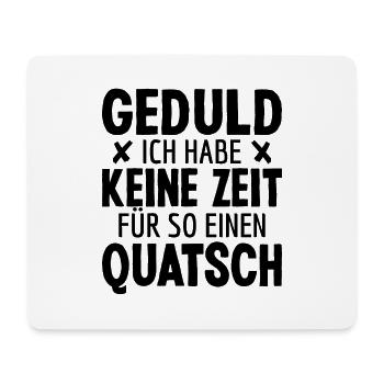 Ungeduldiger Mensch Hektisch Ungeduld Sprüche - Mousepad (Querformat) - Weiß - Vorne