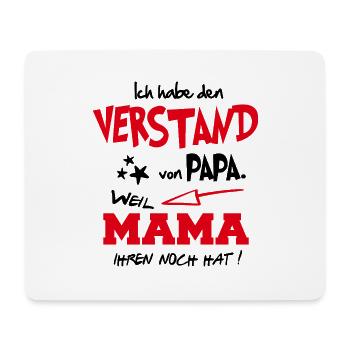Verstand von Papa Weil Mama ihren noch hat Baby - Mousepad (Querformat) - Weiß - Vorne