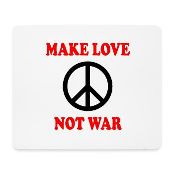 Make love not war - Mousepad (Querformat) - Weiß - Vorne