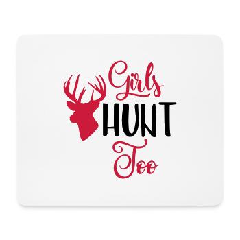 Girls HUNT Too / Jägerin / Jagd - Mousepad (Querformat) - Weiß - Vorne