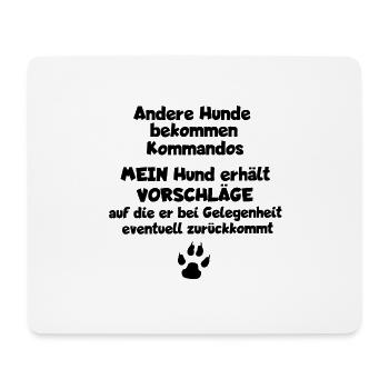 Mein Hund erhält Vorschläge ... - Mousepad (Querformat) - Weiß - Vorne
