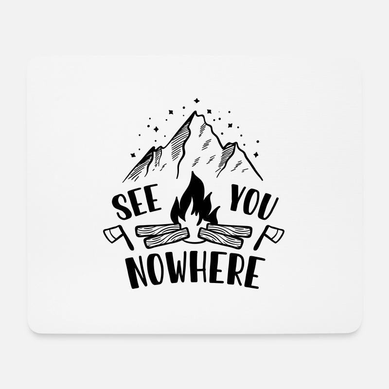 See you nowhere | Camping Natur Design - Mousepad (Querformat) - Weiß
