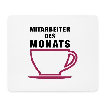 Mitarbeiter des Monats, Kaffee, Büro, Spruch - Mousepad (Querformat) - Weiß - Vorne