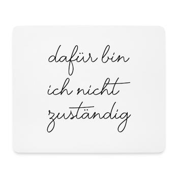 Dafür bin ich nicht zuständig typisch deutsch - Mousepad (Querformat) - Weiß - Vorne